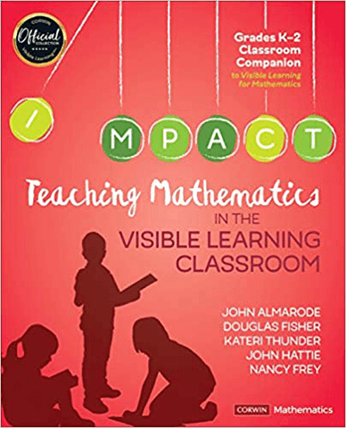 Teaching Mathematics In The Visible Learning Classroom, Grades K-2